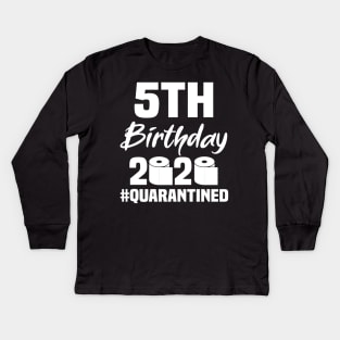 5th Birthday 2020 Quarantined Kids Long Sleeve T-Shirt